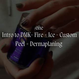 1 DMK Intro or Fire + Ice or Custom Peel